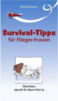 Survival Tipps für Fliegerfrauen