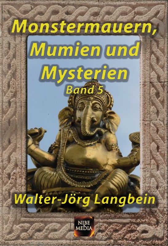 Monstermauern, Mumien und Mysterien Band 5