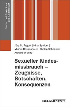 Sexueller Kindesmissbrauch - Zeugnisse, Botschaften, Konsequenzen