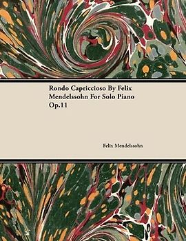 Rondo Capriccioso by Felix Mendelssohn for Solo Piano Op.11