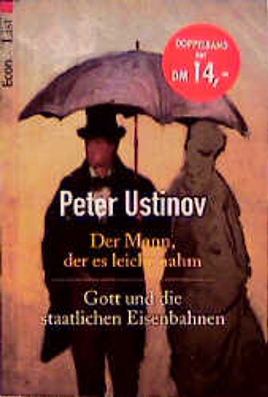 Der Mann, der es leicht nahm. Gott und die staatlichen Eisenbahnen