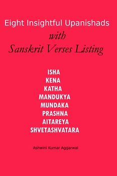 Eight Insightful Upanishads with Sanskrit Verses Listing (Wisdom Classics, Band 8)