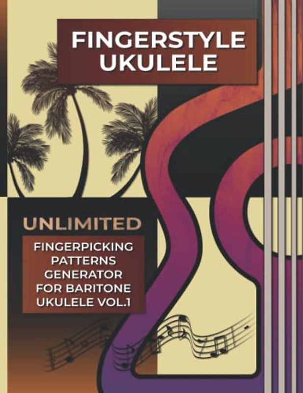 Fingerstyle Ukulele. Unlimited Fingerpicking Patterns Generator For Baritone Ukulele Vol.1: Fastest Way To Discover Unlimited Finger Picking Patterns ... Tabs and Notes. Beginner to Advanced.