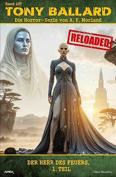 Tony Ballard - Reloaded, Band 237: Der Herr des Feuers, 1. Teil