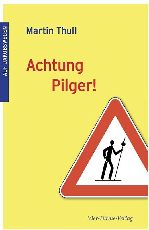 Achtung Pilger