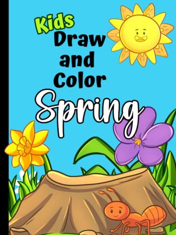 Kids Draw and Color Spring: Activity Book for Kids