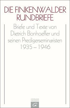 Dietrich Bonhoeffer Werke (DBW) / Die Finkenwalder Rundbriefe