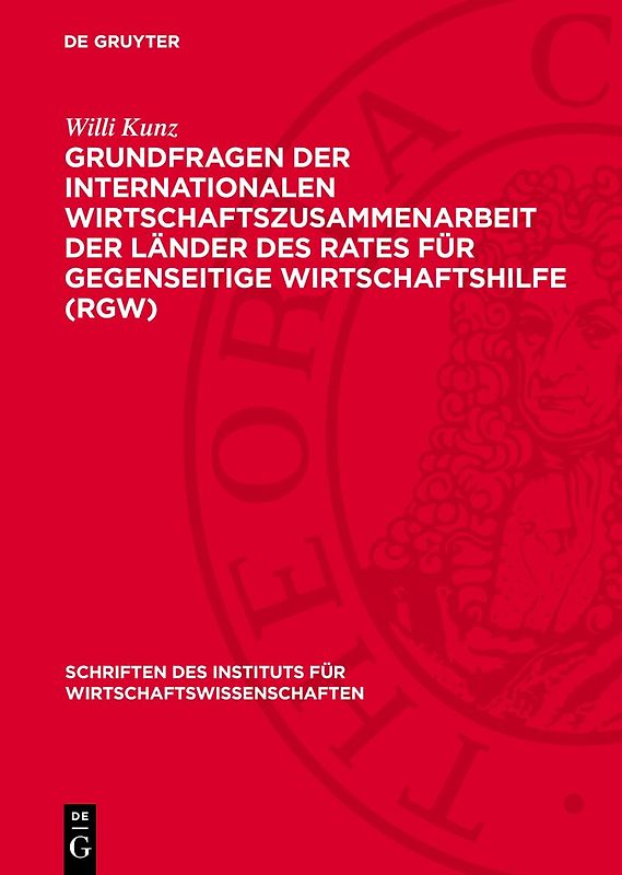 Grundfragen der Internationalen Wirtschaftszusammenarbeit der Länder des Rates für gegenseitige Wirtschaftshilfe (RGW)