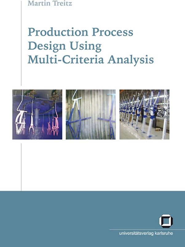 Production process design using multi-criteria analysis