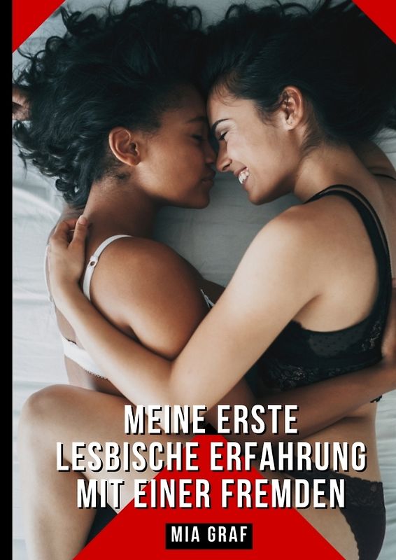 Meine erste lesbische Erfahrung mit einer Fremden