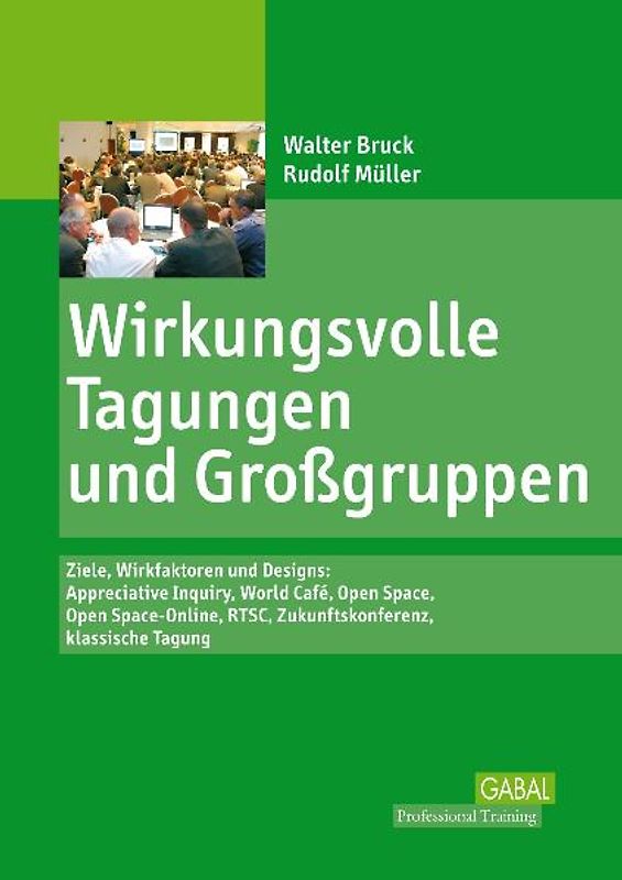 Wirkungsvolle Tagungen und Großgruppen