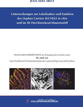 Untersuchungen zur Lokalisation und Funktiondes Orphan Carriers SLC10A5 in vitro und im Slc10a5-Knockout-Mausmodell