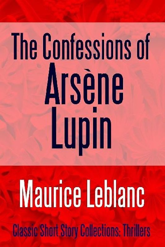 The Confessions of Arsène Lupin