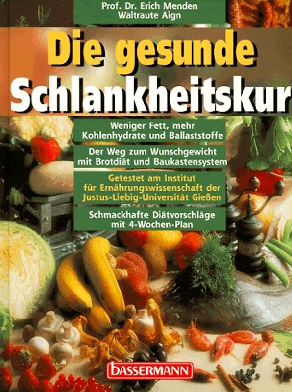 Die gesunde Schönheitskur. Weniger Fett, mehr Kohlehydrate und Ballaststoffe - Der Weg zum Wunschgewicht mit Brotdiät und Baukastensystem