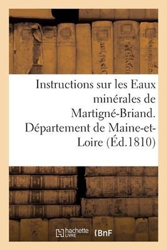 Instructions Sur Les Eaux Minérales de Martigné-Briand, Département de Maine-Et-Loire
