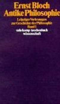 Leipziger Vorlesungen zur Geschichte der Philosophie / Antike Philosophie