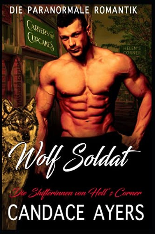 Wolf Soldat (Die Shifterinnen von Hell’s Corner, Band 3)