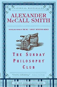 The Sunday Philosophy Club: An Isabel Dalhousie Novel (1) (Isabel Dalhousie Mysteries) - Alexander Mccall Smith
