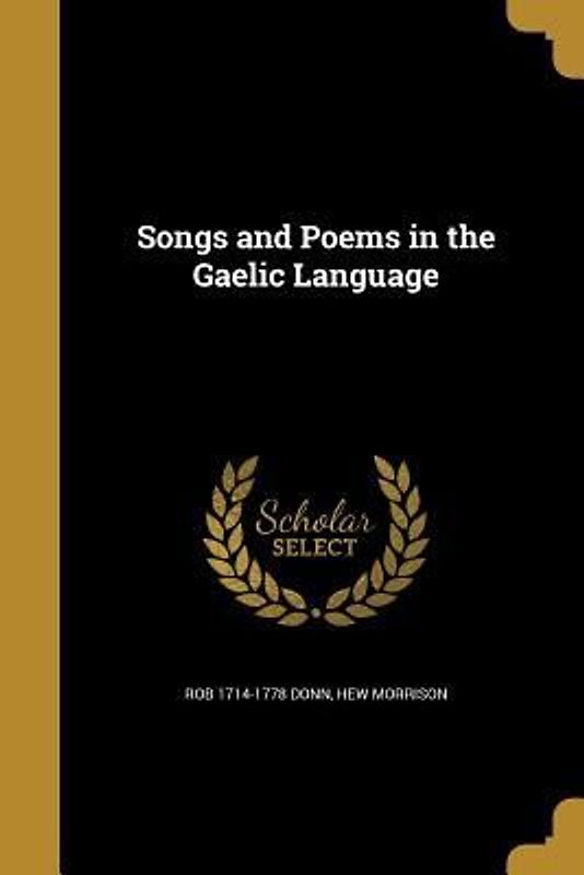 Songs and Poems in the Gaelic Language
