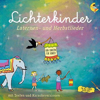 Lichterkinder - Laternen-und Herbstlieder