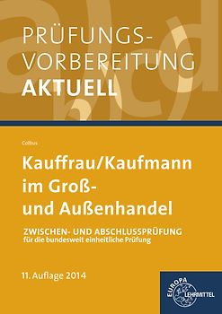 Prüfungsvorbereitung Kauffrau/ Kaufmann im Groß- und Außenhandel. Zwischen- und Abschlussprüfung, Gesamtpaket