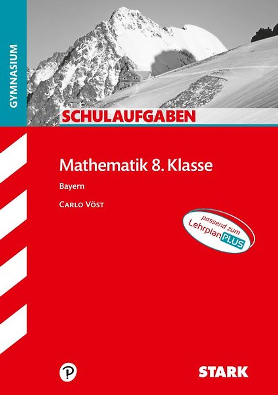 STARK Mathematik 8. Klasse - Schulaufgaben Gymnasium