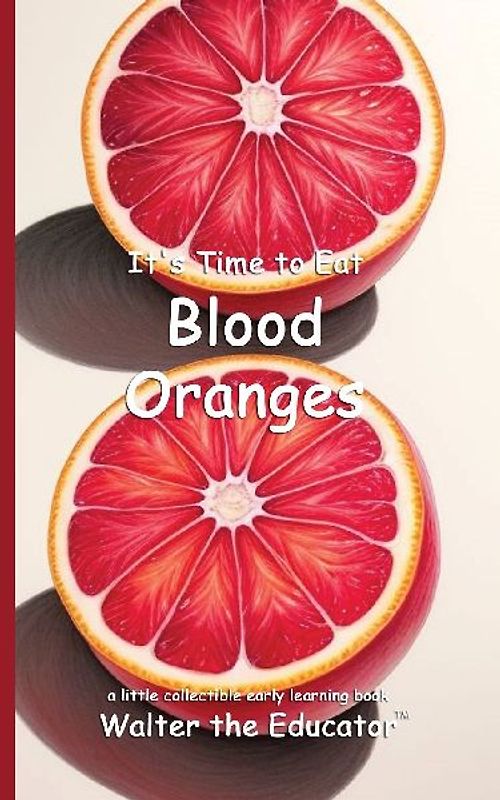It's Time to Eat Blood Oranges