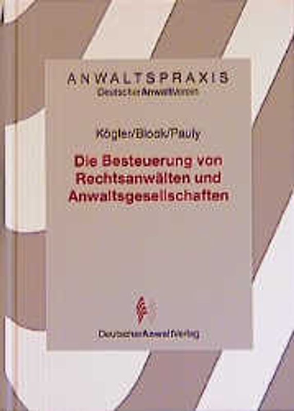 Die Besteuerung von Rechtsanwälten und Anwaltsgesellschaften