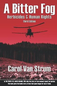 A Bitter Fog: Herbicides & Human Rights
