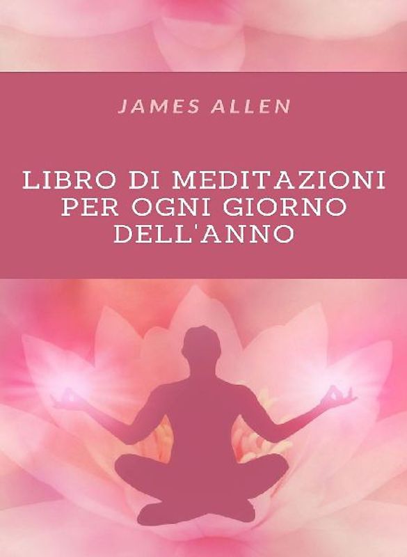 Libro di meditazioni per tutti i giorni dell'anno