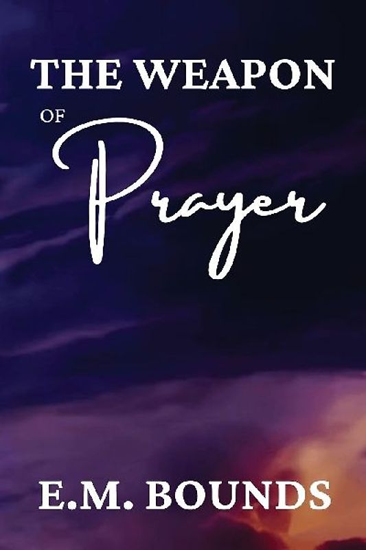 The Weapon of Prayer