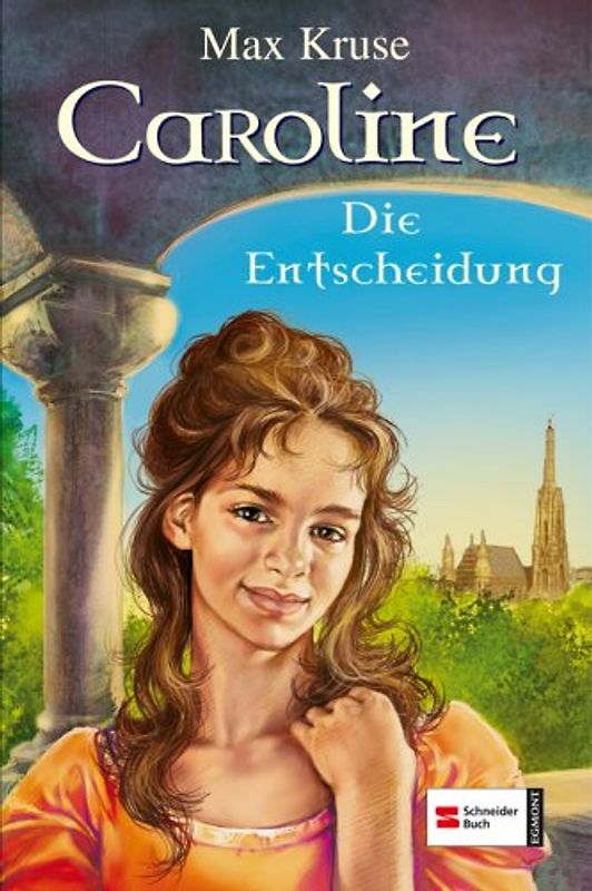Caroline, Band 5. Die Entscheidung