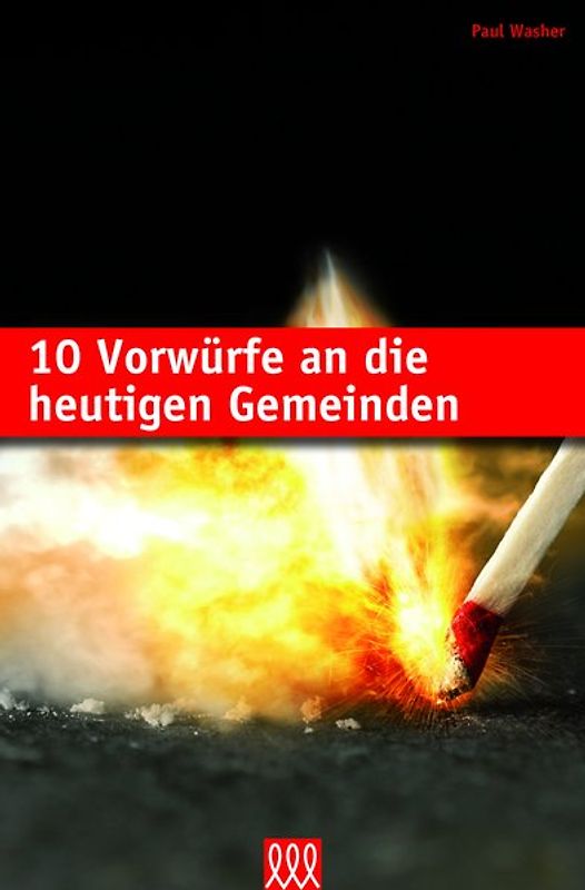 10 Vorwürfe an die heutigen Gemeinden