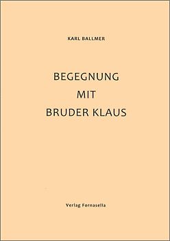 Begegnung mit Bruder Klaus