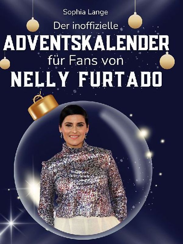 Der inoffizielle Adventskalender für Fans von Nelly Furtado
