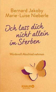 Ich lass dich nicht allein im Sterben