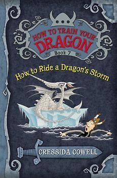 How to Train Your Dragon Book 7: How to Ride a Dragon's Storm