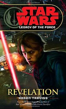 Star Wars: Legacy of the Force: Revelation - Karen Traviss