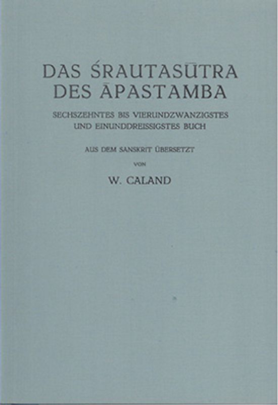 Das Srautasutra des Apastamba / Das Srautasutra des Apastamba