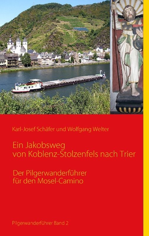 Ein Jakobsweg von Koblenz-Stolzenfels nach Trier