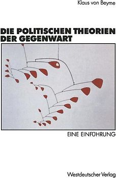 Die politischen Theorien der Gegenwart