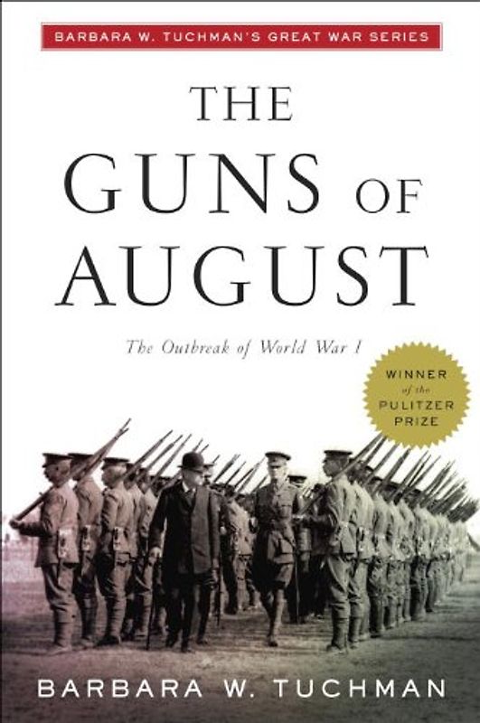 Guns of August - Barbara W. Tuchman