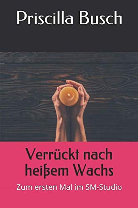 Verrückt nach heißem Wachs: Zum ersten Mal im SM-Studio