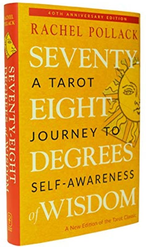Seventy-Eight Degrees of Wisdom: A Tarot Journey to Self-Awareness
