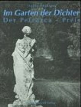 Im Garten der Dichter. Der Petrarca-Preis