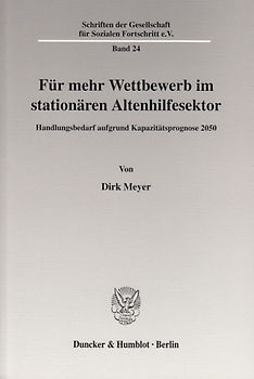 Für mehr Wettbewerb im stationären Altenhilfesektor.