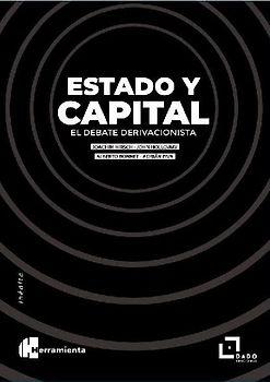 Estado y capital : el debate alemán sobre la derivación del Estado
