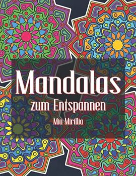Mandalas zum Entspannen: 55+5 Mandalas für Deine innere Ruhe, zur Erholung und zum Stressabbau | Mandala Geschenkidee für Jugendliche, Erwachsene und Senioren