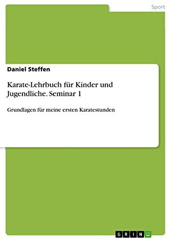 Karate-Lehrbuch für Kinder und Jugendliche. Seminar 1