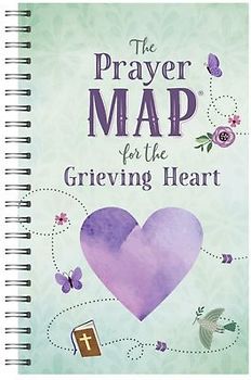 The Prayer Map for the Grieving Heart